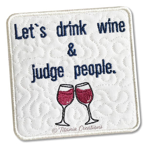 ITH Let's Drink Wine & Judge Coaster 4x4